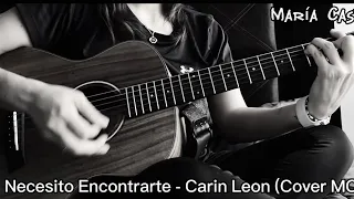 Necesito Encontrarte - Carin Leon Con Acordes (Cover MC)