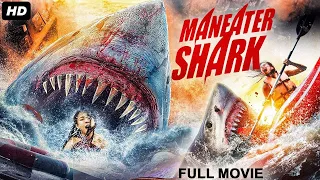 MANEATER SHARK - Hollywood Thriller Movie | English Movies | Georgie Banks, Stephanie | Shark Movie