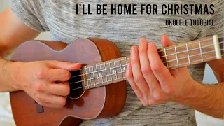 I’ll Be Home For Christmas EASY Ukulele Tutorial With Chords / Lyrics