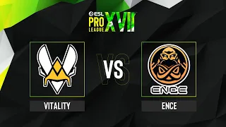 Vitality vs. ENCE - Map 1 [Nuke] - ESL Pro League Season 17 - Quarterfinal