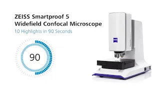 ZEISS Smartproof 5 Widefield Confocal Microscope – 10 Highlights in 90 Seconds