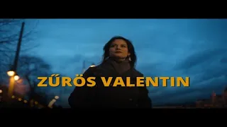 ZŰRÖS VALENTIN - SHORT FILM