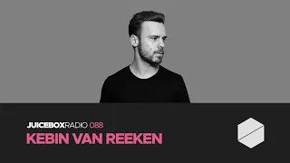 Juicebox Radio 088 - Kebin Van Reeken