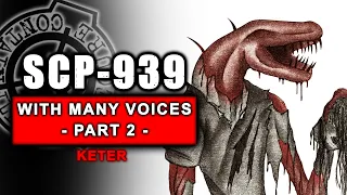 SCP-939 - With Many Voices - PART 2