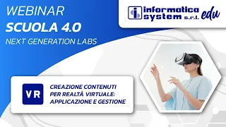 Webinar Scuola 4.0 Next Generation Labs: Creazione contenuti per realtà virtuale