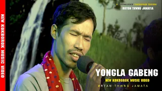 YONGLA GABENG NEW KOKBOROK MUSIC VIDEO BY RATAN THWNG JAMATIA