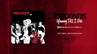 7SECONDS - Young Till I Die