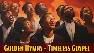 The 50 Best Old School Gospel Songs Of All Time | Greatest Old School Gospel Music of 1960s-70s-80s