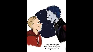 Rudolph x Tony Anniversary! - The Little Vampire