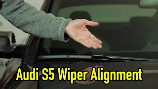 2011 Audi S5 Windshield Wiper Alignment