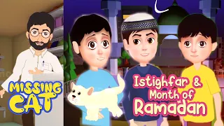 Ramadan Full Episode, Doing Lots of istighfar, The Missing and hungery cat & Abdul Bari Compilation