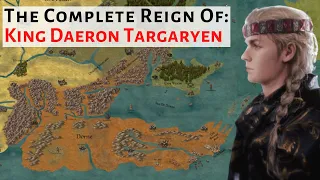King Daeron Targaryen: Complete Reign | House Of The Dragon | Game Of Thrones | History & Lore