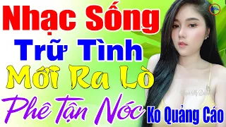 Đây Mới Là Nhạc Trữ Tình Mới Đét 2020 - LK Nhạc Sống Thôn Quê Bolero REMIX Gái Xinh 2K3 PHÊ TẬN NÓC