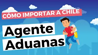 Cómo IMPORTAR a Chile // El AGENTE DE ADUANAS // Qué es, cuánto cuesta y más