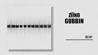 ZïïNO - GUBBIN