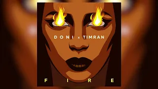 DONI, TIMRAN - Fire