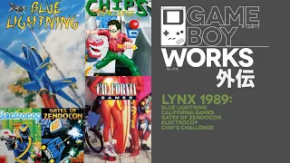 Lynx 1989: Blue Lightning / Cali. Games / Zendocon / Electrocop / Chip's Challenge | GBW Gaiden 06