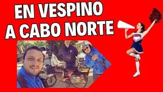 😨 ESTE ES EL VESPINO QUE SUBIÓ A CABO NORTE  ⭐ Lo probamos ¡menuda experiencia!