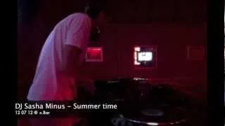 Sasha Minus - Summertime @ x.Bar, Donetsk (12/07/12)