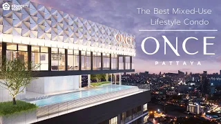 Pattaya Property Review: "Once Pattaya" The best mixed used lifestyle condo in pattaya !