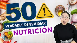 ESTUDIAR NUTRICIÓN: 50 VERDADES SOBRE ESTUDIAR NUTRICIÓN🍏⚠️