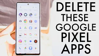 The First Apps You Should DELETE On Your Google Pixel