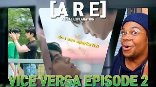 [ VICE VERSA รักสลับโลก ]  EPISODE 2 | A REAL EXPLANATION