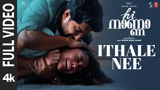 Full Video: Ithale Nee | Hi Nanna | Nani, Mrunal Thakur | Hesham Abdul Wahab | Arun Alat | Shouryuv