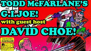 DAVID CHOE Guest Hosts to Unpack TODD McFARLANE's G.I. JOE Comic. Why Did Todd Get Fired?