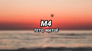 Teto M4 ft. Matuê - Com letra