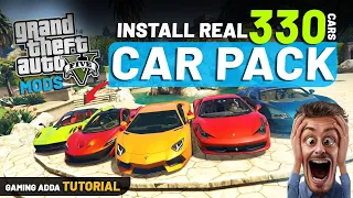 How to Install REAL CARS in GTA 5! 330 CARS 2022 GTA 5 Car Pack Tutorial 🚗🚘🔧