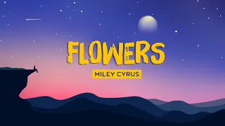 🔮Miley Cyrus - Flowers (Lyrics) | Troye Sivan, xxtristanxo , Sia | Mix