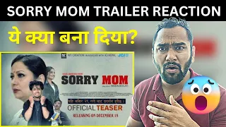 SORRY MUM TRAILER REACTION | NEPALI MOVIE TRAILER REACTION | INDIAN REACTION | REACTION ZONE