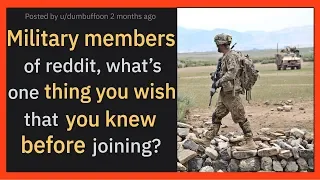 What's the one THING you SHOULD KNOW before joining MILITARY? r/AskReddit