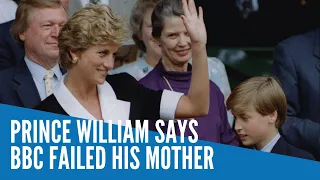 Prince William says BBC failed his mother
