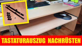 Tastaturauszug nachrüsten - Schreibtisch Upgrade - Pull out Keyboard Tray