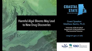 Coastal State Discussion: Harmful Algal Blooms May Lead to Drug Discoveries