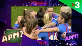 APM SESSIONS: Per a tu, aficionat del Barça femení!