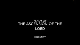 Psalm of the Ascension of the Lord