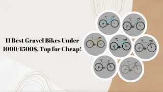 11 Best Gravel Bikes Under 1000/1500$. Top for Cheap!