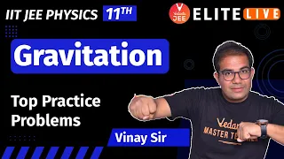 Gravitation Class 11 | Top Practice Problem | JEE Main | JEE Advanced | Vinay Shur Sir | Vedantu