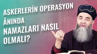 Askerlerin Operasyon Ânında Namazları Nasıl Olmalı?