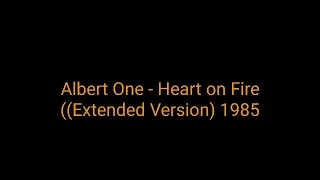 Albert One - Heart on Fire ((Extended Version) 1985_italo disco