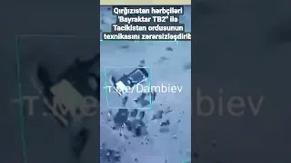 Qırğızıstan hərbçiləri 'Bayraktar TB2" ilə Tacikistan ordusunun texnikasını zərərsizləşdirib.