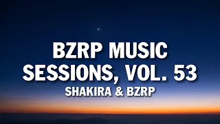 SHAKIRA - BZRP Music Sessions 53 (Lyrics)