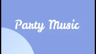 Party music ~ Best music that makes you dance