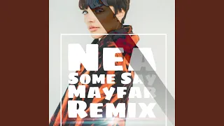 Nea Some Say (Mayfar Remix)