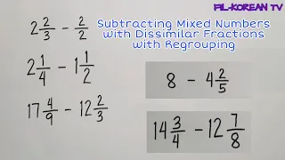 Subtracting Mixed Numbers with Dissimilar Fractions with Regrouping