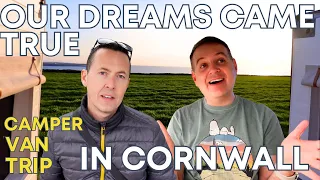 Our DREAMS CAME TRUE in Cornwall