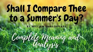 'Shall I compare Thee to a Summer's Day?' by William Shakespeare|| complete meaning & analysis